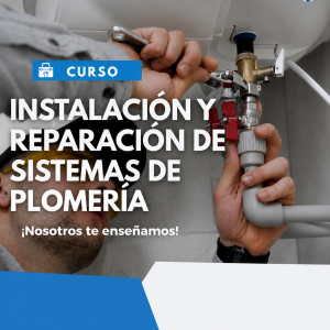 Técnico en Instalación y Reparación de Sistemas de Plomería.